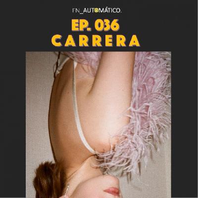 Ep. 036 I Carrera