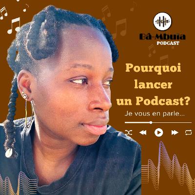 Pourquoi lancer un podcast ?