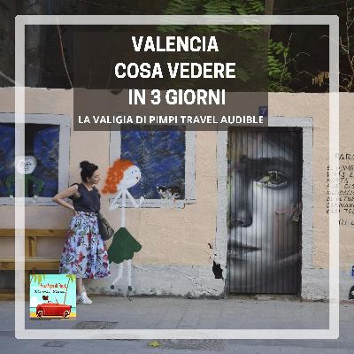 Valencia: cosa vedere in tre giorni Valencia: cosa vedere in tre giorni