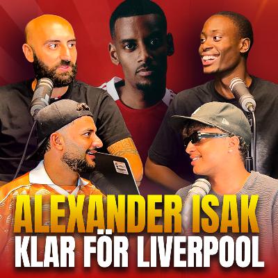 ALEXANDER ISAK TILL LIVERPOOL ⎮ DOMARSKANDALER, FUSK & LANDSLAGSUPPEHÅLLET