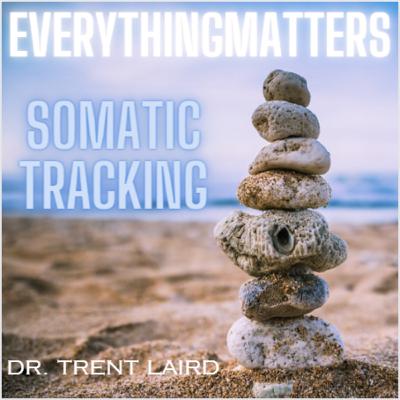 Somatic Tracking Part 1