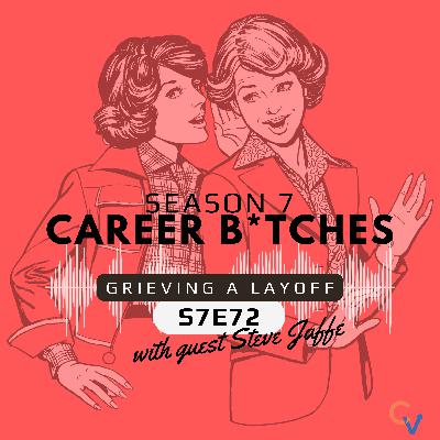 S7 | Ep 72 Grieving a Layoff S7 | Ep 72 Grieving a Layoff