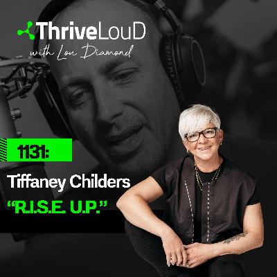 1131: Tiffaney Childers - "R.I.S.E. U.P." 1131: Tiffaney Childers - "R.I.S.E. U.P."