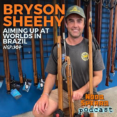 NSP:304 Aiming up at Worlds in Brazil | Bryson Sheehy