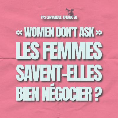 20. Les femmes savent elles bien négocier ? 1/3 20. Les femmes savent elles bien négocier ? 1/3