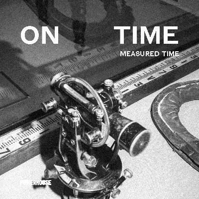 On Time – Measured Time On Time – Measured Time
