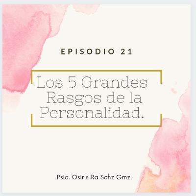 Los 5 Grandes Rasgos de la Personalidad. Los 5 Grandes Rasgos de la Personalidad.