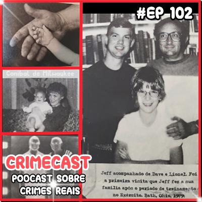 🎙️EP 102! Especial "Meu Filho Dahmer" (Final)