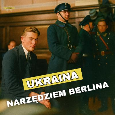 Wstydliwy sojusz? Niemcy, OUN i tajne plany przeciwko Polsce - rozmowa z dr Michałem Siekierką