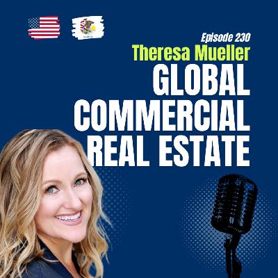 #230 Global Commercial Real Estate Strategies: Marketing, Sales Cycles & Investments