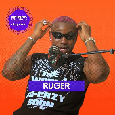 Ruger on Making Blown Boy Ru, Getting Co-Signed by Wizkid & His New Label | Afrobeats Intelligence