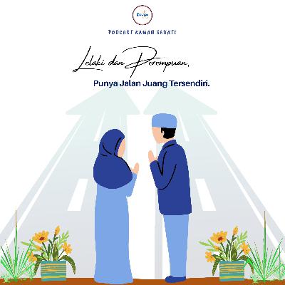 Man and Woman have different way, Islam tells us...