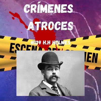#139 H.H Holmes