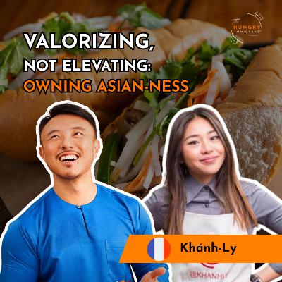 Valorizing, Not Elevating: Owning Asian-ness | Khánh-Ly