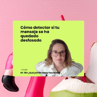 Cómo detectar si tu mensaje se ha quedado desfasado