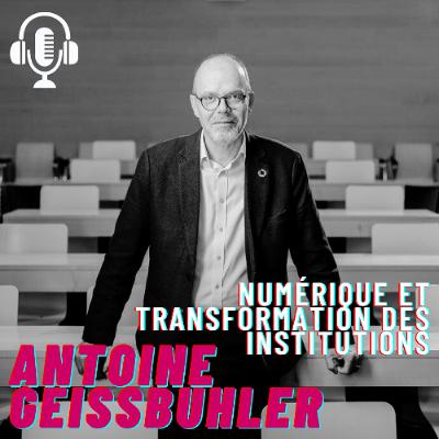 #37 - Numérique et transformation des institutions