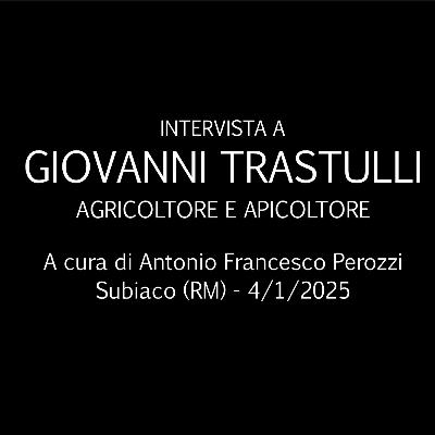 Episodio 25 - Giovanni Trastulli: la scelta rurale