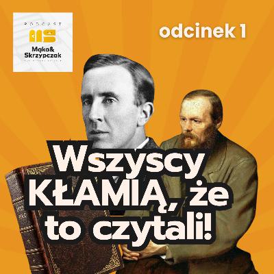 Wszyscy kłamią, że czytali te książki! Wszyscy kłamią, że czytali te książki!