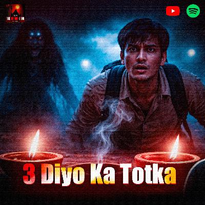 Teen Diye | Ek Real Horror Kahani Jo Dheere Dheere Sach Lagti Hai
