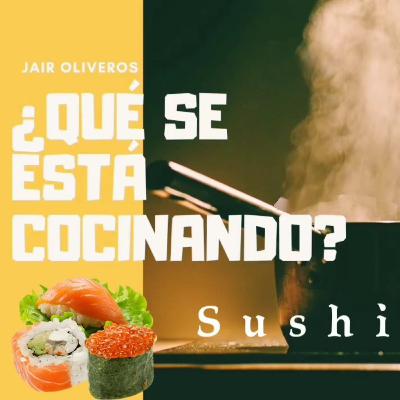 Sushi 🍣 Historia fabulada!