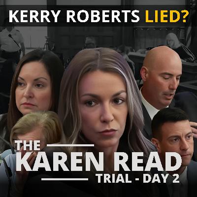 Karen Read reTrial - Day 2 - Kerry Roberts LIED?