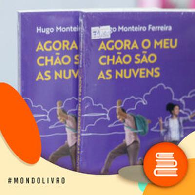 Mondolivro - Hugo Monteiro Ferreira lança “Agora o meu chão são as nuvens”