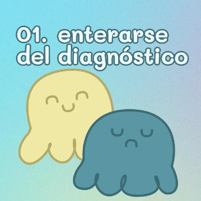 01. Enterarse del diagnóstico de trastorno bipolar 01. Enterarse del diagnóstico de trastorno bipolar