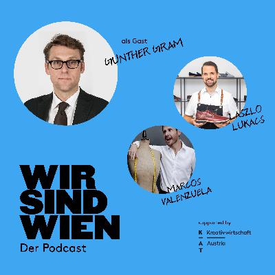 Wir sind Wien der Podcast Folge 10 mit Gunther Gram, Rechtsanwalt Wir sind Wien der Podcast Folge 10 mit Gunther Gram, Rechtsanwalt