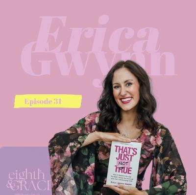 A Freedom Anthem: Naming the Lies and Living the Truth with Erica Ligenza Gwynn| Episode 31
