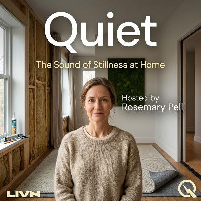 Quiet - Embrace the stillness with Rosemary Pell