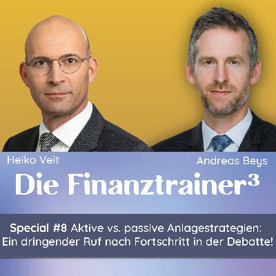 Special #8: Aktive versus passive Anlagestrategien: Ein dringender Ruf nach Fortschritt in der Debatte! Special #8: Aktive versus passive Anlagestrategien: Ein dringender Ruf nach Fortschritt in der Debatte!