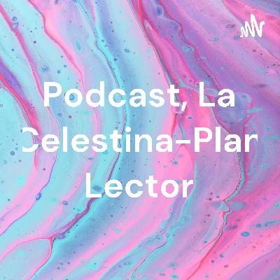 Podcast, La Celestina- plan lector
