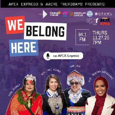 APEX Express – November 27, 2025 – We Belong Here: Bhutanese & HMoob Americans in the Struggle Against Statelessness APEX Express – November 27, 2025 – We Belong Here: Bhutanese & HMoob Americans in the Struggle Against Statelessness