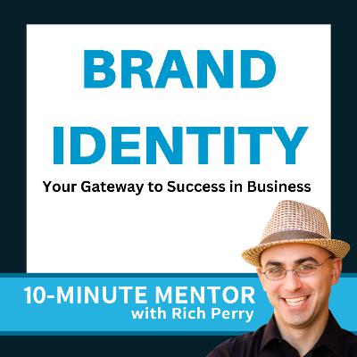 Brand Identity: Your Gateway to Success in the Business World Brand Identity: Your Gateway to Success in the Business World