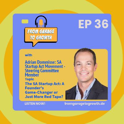 #36 The SA Startup Act: A Founder's Game-Changer or Just More Red Tape?
