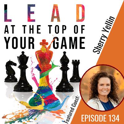 The Silent Killer of Performance and Profits with Sherry Yellin