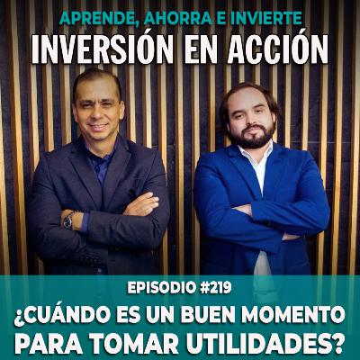 Ep. 219 ¿Cuándo es un buen momento para tomar utilidades?