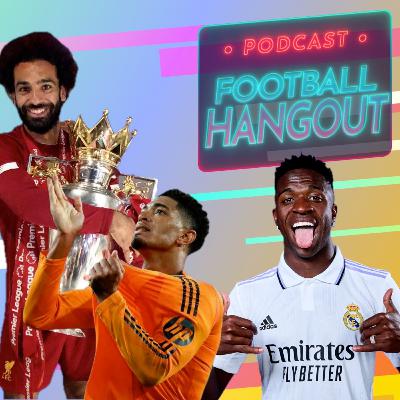 Salah's EPL Dream over UCL | Jude & Vini | Arsenal Title Hopes