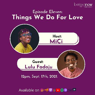 Things We Do For Love Things We Do For Love