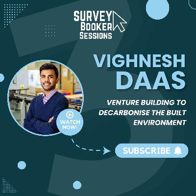 Episode 38 - Part 3: Venture building to decarbonise the built environment with Vighnesh Daas