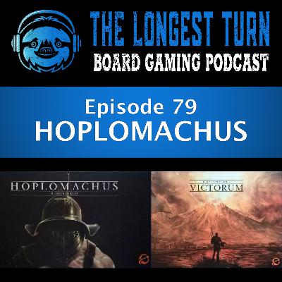 Episode 79: Hoplomachus