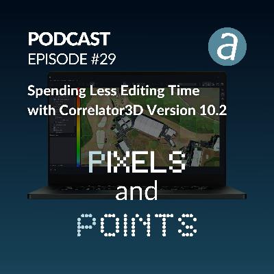 Episode #29 Spending Less Editing Time with Correlator 3D Version 10.2