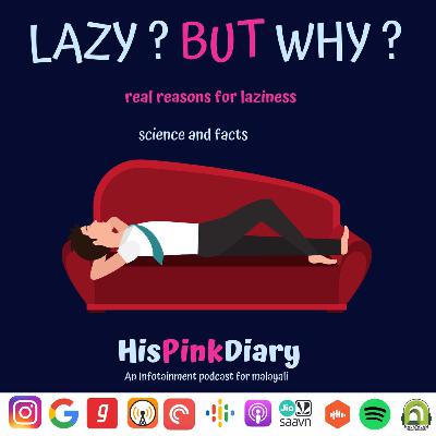 Lazy? Why?- reasons for being lazy - a malayalam podcast