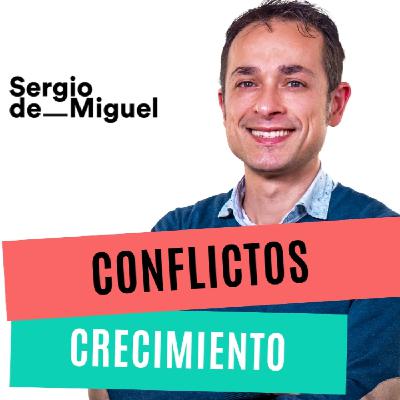 RTE - Cap T24x26 - El conflicto es crecimiento - Sergio de Miguel