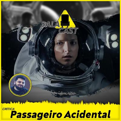 Passageiro Acidental | Crítica em áudio