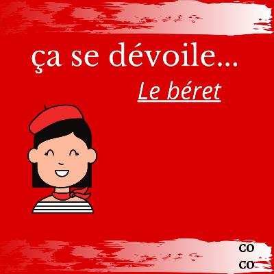 "Le béret, c'est simple, c'est chic, c'est coquet ! ” "Le béret, c'est simple, c'est chic, c'est coquet ! ”