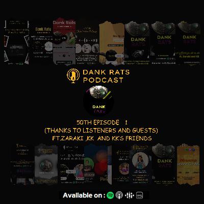 Episode 50 : 50th Episode - 1 (Thanks to Listeners and Guests) ft. Zaraki, KK and KK's Friends