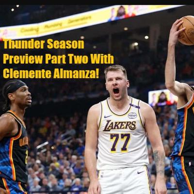 Oklahoma City Thunder Preview Part Two With Clemente Almanza!