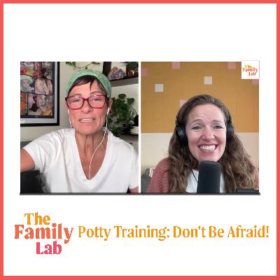 Potty Training: Don't Be Afraid