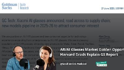 Xiaomi AI Glasses Launched! Goldman Sachs Predicts: AR/AI Glasses Market to Grow 56% CAGR Over Decade, Supply Chain Golden Opportunity